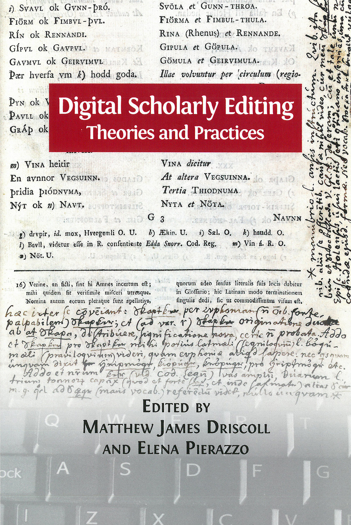 Digital scholarly editing (Cambridge: Open Book Publishers, 2016)